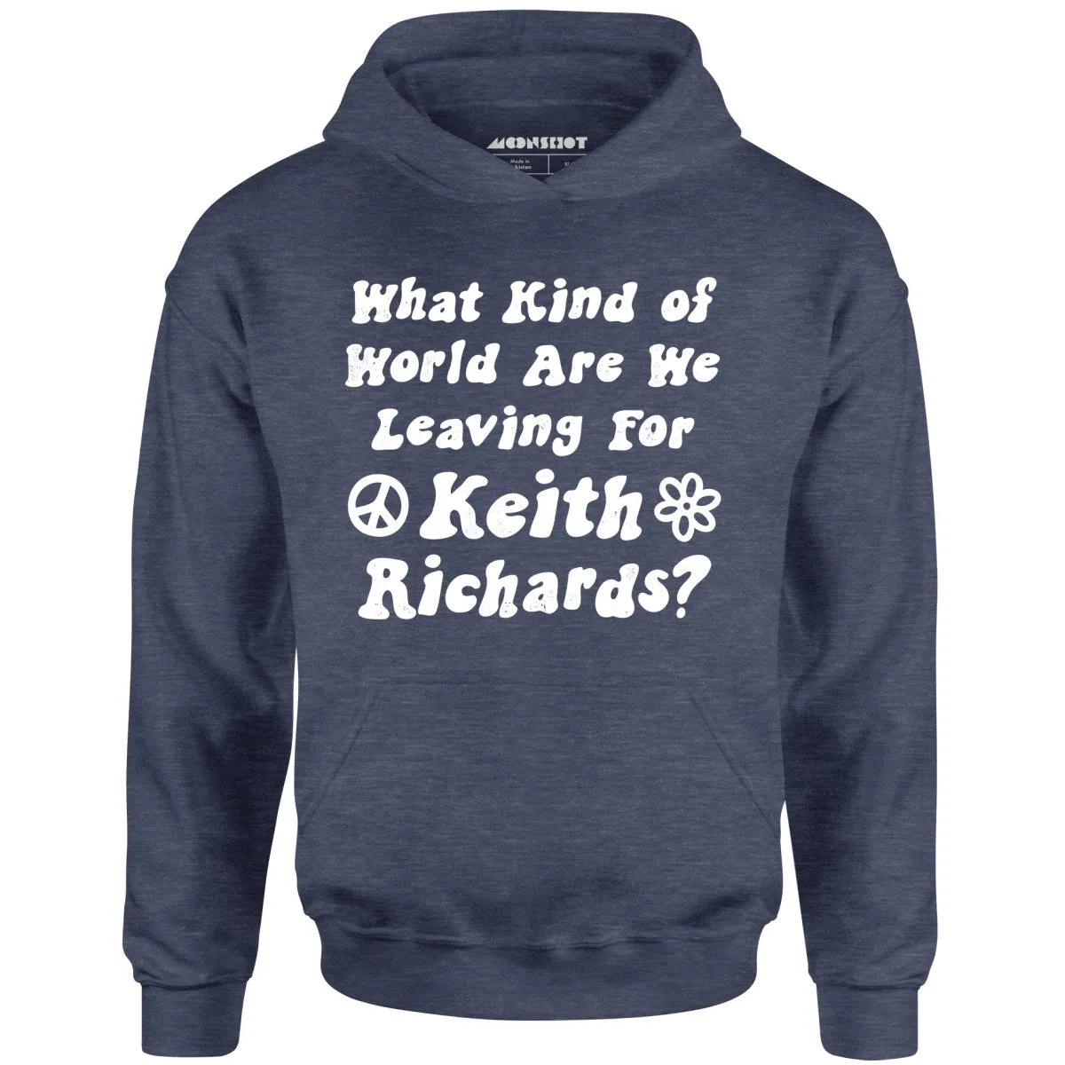 What Kind of World Are We Leaving for Keith Richards? - Unisex Hoodie